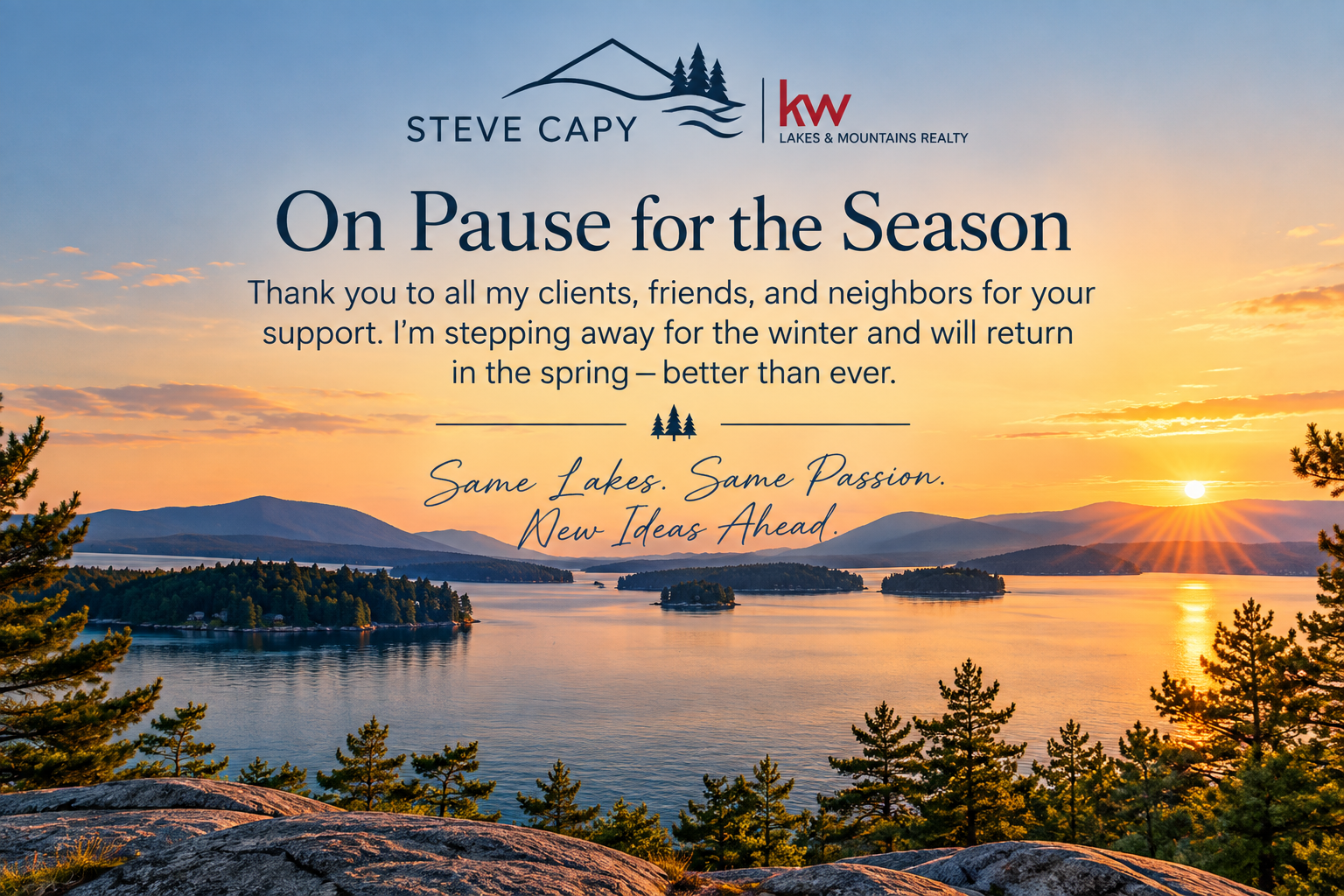 Steve Capy KW — On Pause for the Season. Returning in the Spring.